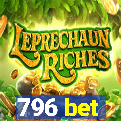 796 bet